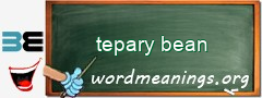 WordMeaning blackboard for tepary bean